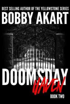 Doomsday Haven: Un thriller post-apocaliptic de supraviețuire - Doomsday Haven: A Post-Apocalyptic Survival Thriller