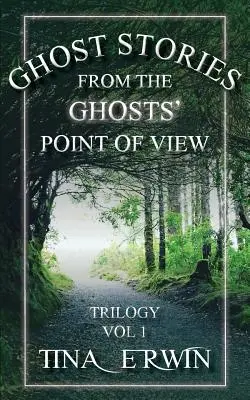 Povestiri cu fantome din punctul de vedere al fantomelor, Vol 1. - Ghost Stories from the Ghosts' Point of View, Vol 1.