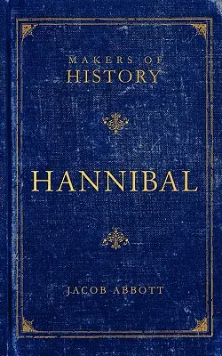 Hannibal: făuritori de istorie - Hannibal: Makers of History