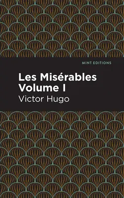 Les Miserables Volumul I - Les Miserables Volume I