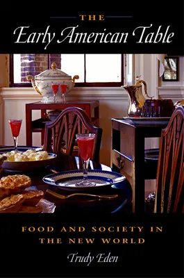 Masa americană timpurie - The Early American Table