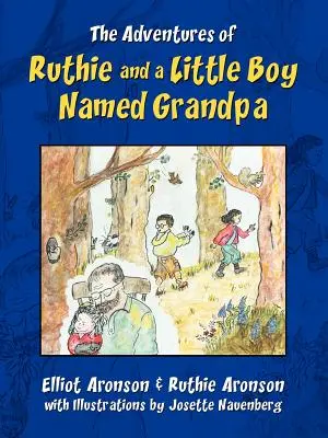 Aventurile lui Ruthie și ale unui băiețel pe nume bunic - The Adventures of Ruthie and a Little Boy Named Grandpa