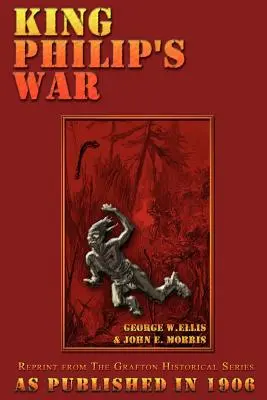 Războiul regelui Filip: Pe baza arhivelor și înregistrărilor din Massachusetts, Plymouth, Rhode Island și Connecticut și a scrisorilor contemporane o - King Philip's War: Based on the Archives and Records of Massachusetts, Plymouth, Rhode Island and Connecticut, and Contemporary Letters a