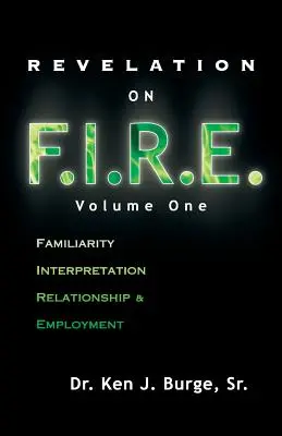 Revelație despre F.I.R.E.: volumul unu - Revelation on F.I.R.E.: Volume One