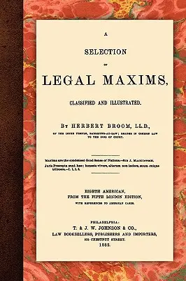 O selecție de maxime juridice - A Selection of Legal Maxims