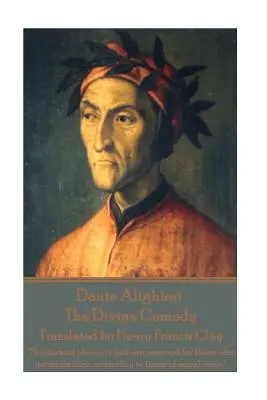 Dante Alighieri - Divina Comedie, tradusă de Henry Francis Clay: Cele mai întunecate locuri din iad sunt rezervate celor care își mențin neutralitatea” - Dante Alighieri - The Divine Comedy, Translated by Henry Francis Clay: The darkest places in hell are reserved for those who maintain their neutralit