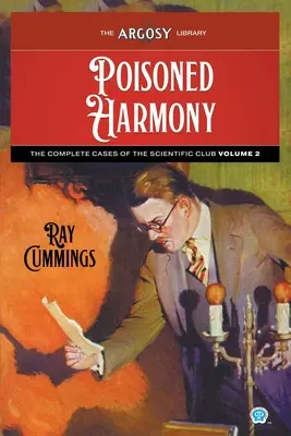 Armonia otrăvită: The Complete Cases of the Scientific Club, Volumul 2 - Poisoned Harmony: The Complete Cases of the Scientific Club, Volume 2
