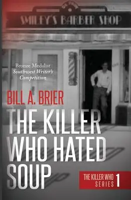 Ucigașul care ura supa: The Killer Who Series Book 1 - The Killer Who Hated Soup: The Killer Who Series Book 1