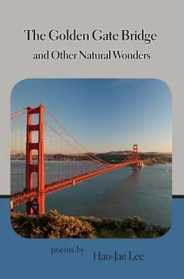 Podul Golden Gate și alte minuni naturale - The Golden Gate Bridge and Other Natural Wonders