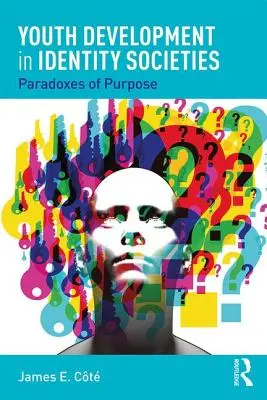 Dezvoltarea tinerilor în societățile identitare: Paradoxuri ale scopului - Youth Development in Identity Societies: Paradoxes of Purpose