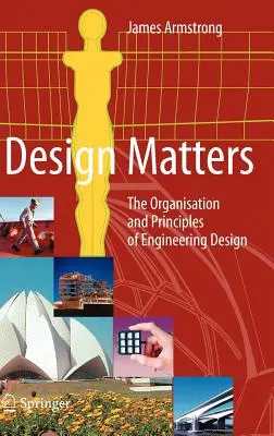 Design Matters: Organizarea și principiile proiectării inginerești - Design Matters: The Organisation and Principles of Engineering Design