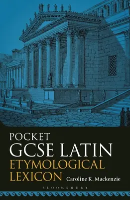 Lexicon etimologic de latină de buzunar GCSE - Pocket GCSE Latin Etymological Lexicon