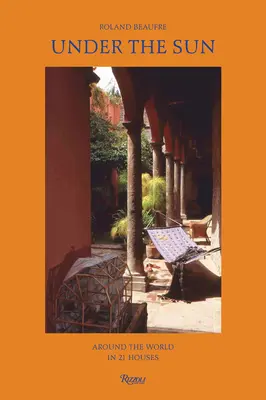 Sub soare: În jurul lumii în 21 de case - Under the Sun: Around the World in 21 Houses