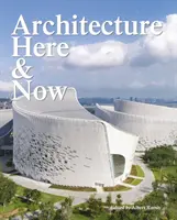 Arhitectura aici și acum - Architecture Here and Now