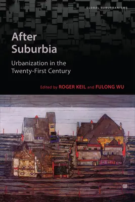 După Suburbia: Urbanizarea în secolul XXI - After Suburbia: Urbanization in the Twenty-First Century
