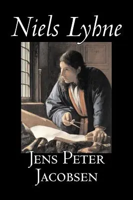Niels Lyhne de Jens Peter Jacobsen, Ficțiune, Clasici, Literar - Niels Lyhne by Jens Peter Jacobsen, Fiction, Classics, Literary