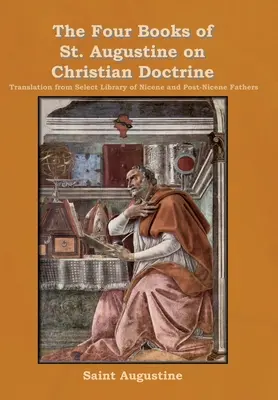 Cele patru cărți ale Sfântului Augustin despre doctrina creștină - The Four Books of St. Augustine on Christian Doctrine