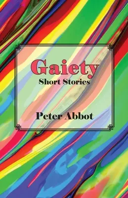 Gaiety: Povestiri scurte - Gaiety: Short Stories