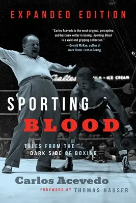 Sânge sportiv: Povești din partea întunecată a boxului - ediție extinsă - Sporting Blood: Tales from the Dark Side of Boxing - Expanded Edition