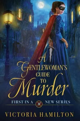 Ghidul unei domnișoare pentru crimă - A Gentlewoman's Guide to Murder