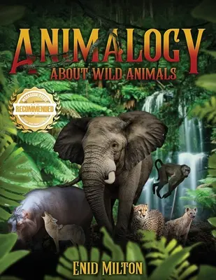 Animalogie: Despre animalele sălbatice - Animalogy: About Wild Animals