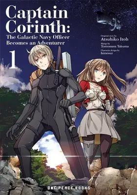Captain Corinth Volume 1: Ofițerul marinei galactice devine un aventurier - Captain Corinth Volume 1: The Galactic Navy Officer Becomes an Adventurer