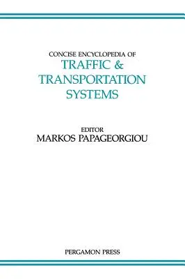 Enciclopedia concisă a traficului și a sistemelor de transport: Volumul 6 - Concise Encyclopedia of Traffic and Transportation Systems: Volume 6