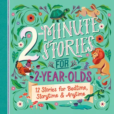 Povești de 2 minute pentru copii de 2 ani (2-Minute Stories for 2-Year-Olds) - 2-Minute Stories for 2-Year-Olds