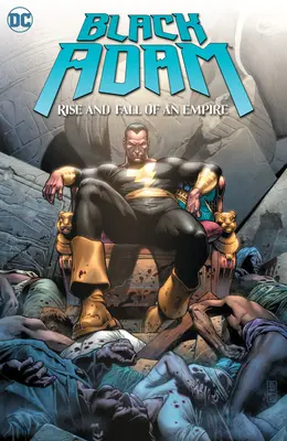 Black Adam: Ascensiunea și căderea unui imperiu - Black Adam: Rise and Fall of an Empire