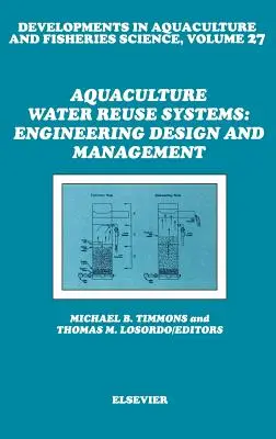 Aquaculture Water Reuse Systems: Proiectare tehnică și management - Aquaculture Water Reuse Systems: Engineering Design and Management