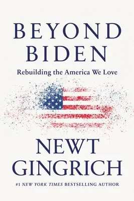 Dincolo de Biden: Reconstruirea Americii pe care o iubim - Beyond Biden: Rebuilding the America We Love