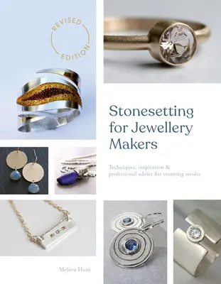 Stonesetting for Jewellery Makers: Tehnici, inspirație și sfaturi profesionale pentru rezultate uimitoare - Stonesetting for Jewellery Makers: Techniques, Inspiration & Professional Advice for Stunning Results