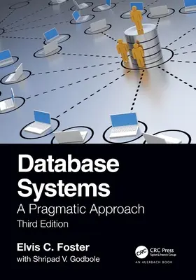 Sisteme de baze de date: O abordare pragmatică, ediția a 3-a - Database Systems: A Pragmatic Approach, 3rd edition