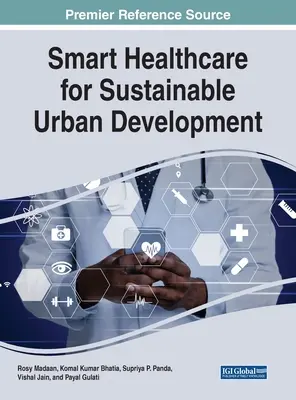 Asistență medicală inteligentă pentru o dezvoltare urbană durabilă - Smart Healthcare for Sustainable Urban Development