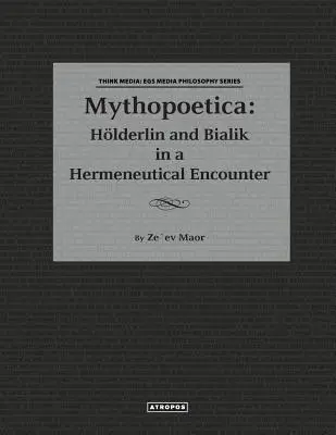Mythopoetica: Holderlin și Bialik într-o întâlnire hermeneutică - Mythopoetica: Holderlin and Bialik in a Hermeneutical Encounter