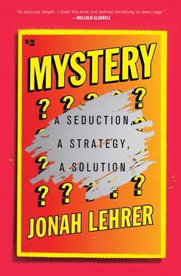Misterul: O seducție, o strategie, o soluție - Mystery: A Seduction, a Strategy, a Solution