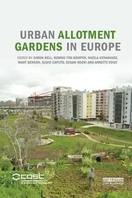 Grădini urbane de alocație în Europa - Urban Allotment Gardens in Europe