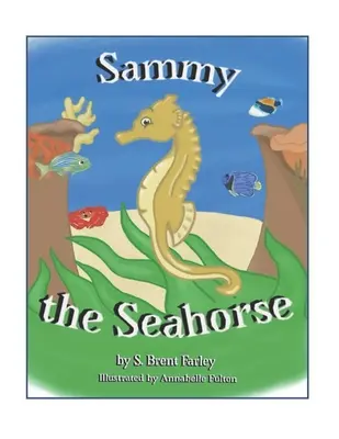 Sammy Căluțul de mare - Sammy the Seahorse