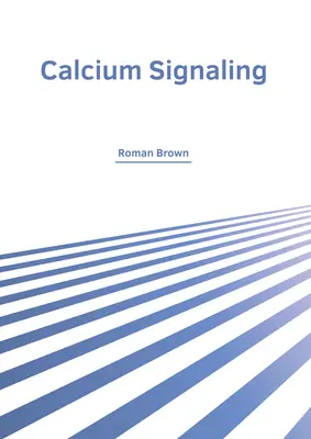 Semnalarea calciului - Calcium Signaling