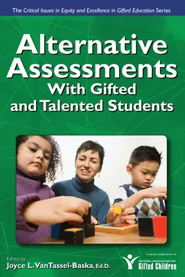 Evaluări alternative: Cu elevii supradotați și talentați - Alternative Assessments: With Gifted and Talented Students