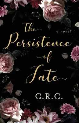 Persistența destinului - The Persistence of Fate