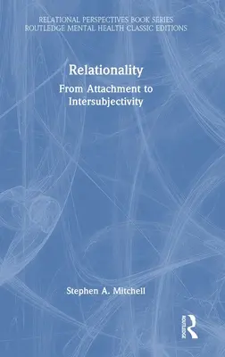 Relaționalitatea: De la atașament la intersubiectivitate - Relationality: From Attachment to Intersubjectivity