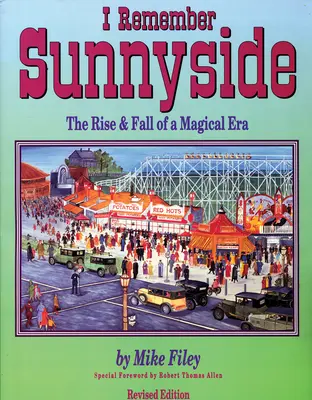 I Remember Sunnyside: Ascensiunea și decăderea unei ere magice - I Remember Sunnyside: The Rise & Fall of a Magical Era