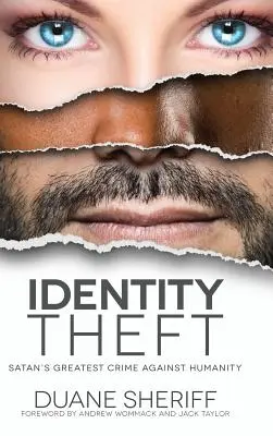Identity Theft: Cea mai mare crimă a Satanei împotriva umanității - Identity Theft: Satan's Greatest Crime Against Humanity