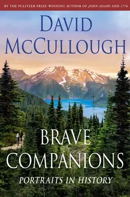 Companioni curajoși: Portrete în istorie - Brave Companions: Portraits in History