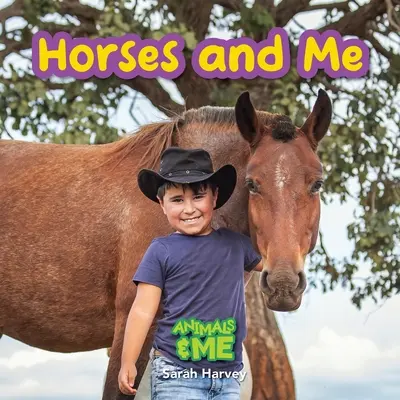 Eu și caii: Animals and Me (Eu și animalele) - Horses and Me: Animals and Me