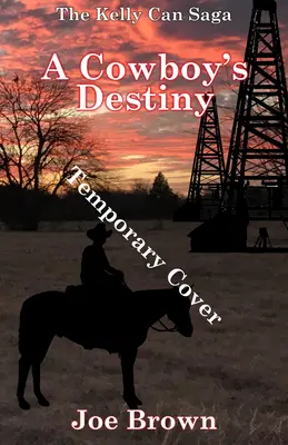 Destinul unui cowboy: Volumul 1 - A Cowboy's Destiny: Volume 1