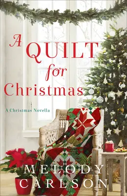 O cuvertură pentru Crăciun: O nuvelă de Crăciun - A Quilt for Christmas: A Christmas Novella