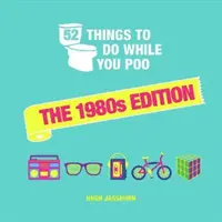 52 de lucruri pe care să le faci în timp ce faci caca - Ediția anilor '80 - 52 Things to Do While You Poo - The 1980s Edition