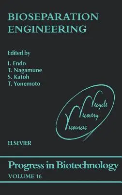 Bioseparation Engineering: Volumul 16 - Bioseparation Engineering: Volume 16
